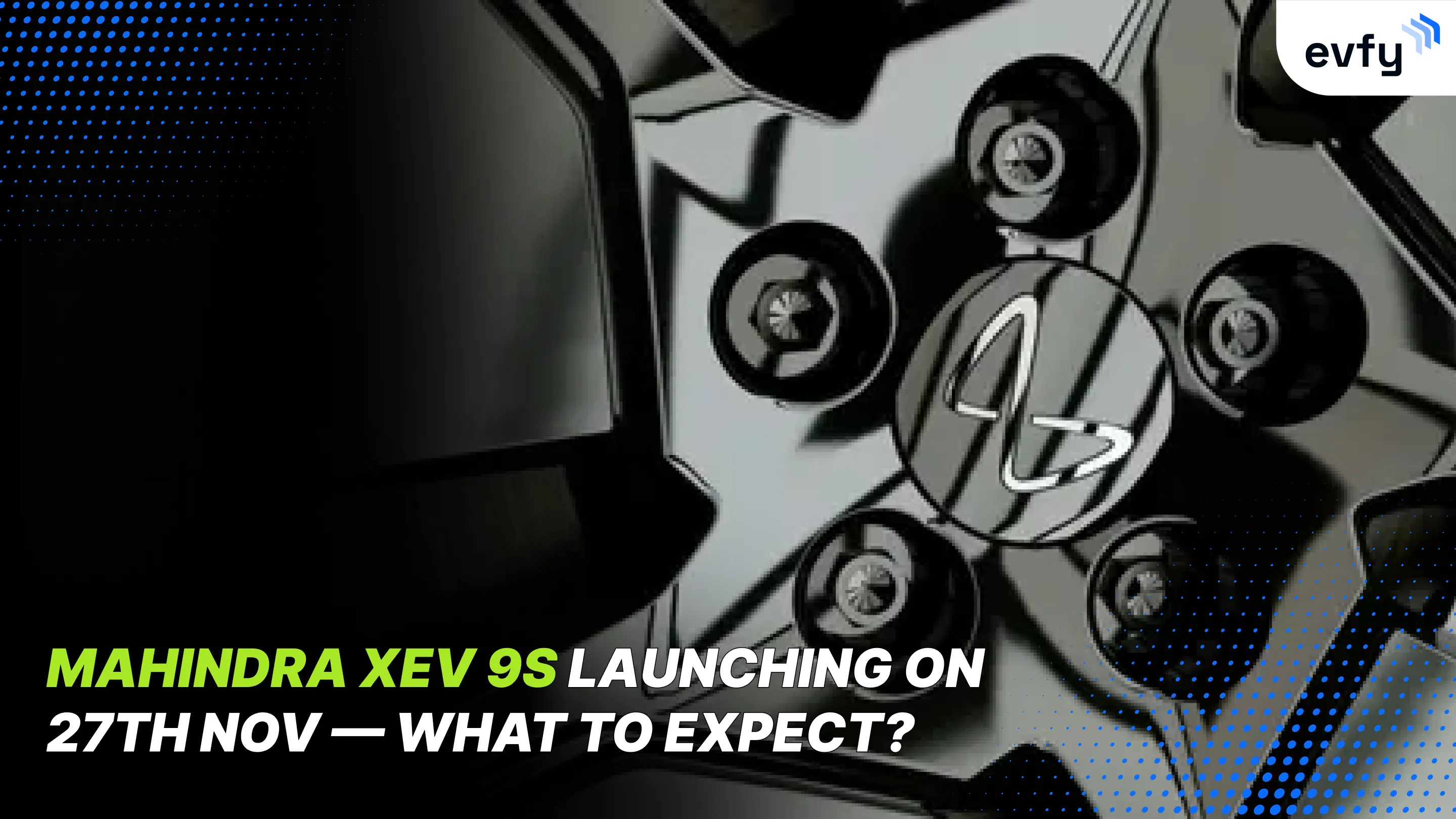 Mahindra XEV 9S Launching on 27th Nov — What to Expect?